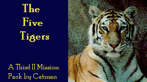 The Five Tigers -- A Thief II Mission Pack